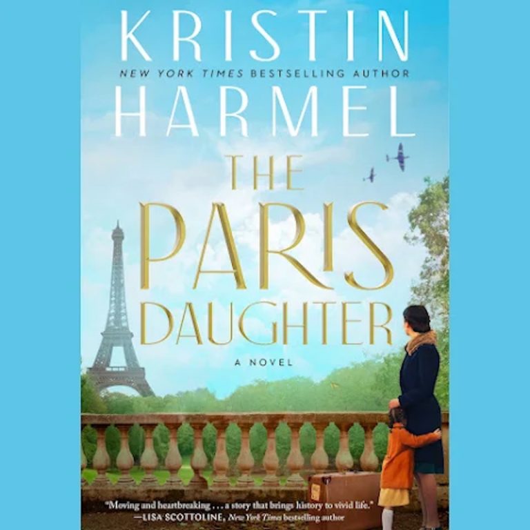 The Paris Daughter: A New Novel By Kristin Harmel